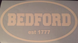 Bedford est 1777  Vinyl Window Decal 7x4